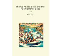 The Go Ahead Boys and the Racing Motor-Boat