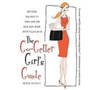 The Go-Getter Girl's Guide Debra Shigley (Auteur)