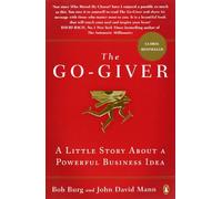 The Go-Giver: A Little Story About a Powerful Business Idea