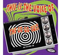 The Go Go Cult - This Is The Voice Of By The Go Go Cult (2014-07-07)