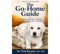 The Go-Home Guide: A Labrador Breeder's Playbook for Your Puppy's First 90 Days