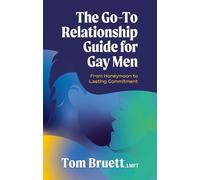 The Go-To Relationship Guide for Gay Men