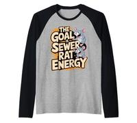 The Goal is Sewer Rat Energy Mème chaotique |- Manche Raglan