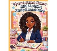 The Goal & Reset Planner: An Undated Goal Setting, Habit Tracker & Productivity Journal