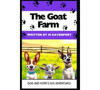 The Goat Farm: Bob and Kevin's Big Adventures