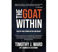 The GOAT Within: Healthy and Strong or Sick and Weak?