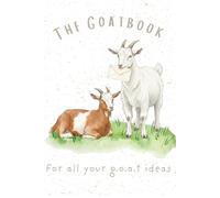 The Goatbook: Funny Animal Pun Notebook for Ideas, Lists, Plans and Creative Thoughts
