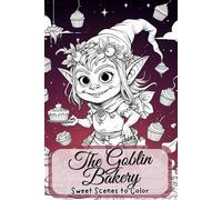 The Goblin Bakery. Sweet Scenes to Color. Goblin Kitchen Deluxe - 88 Muffin Moments to Color. The Creative Coloring Book. Fun Baking Adventures to ... for starting school, Christmas, or birthdays.