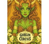 The Goblin Circus: 5-+ Curious and Creepy Goblin Acts to Bring to Life