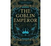 The Goblin Emperor by Katherine Addison Katherine Addison (Auteur)