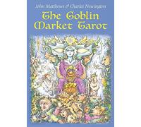 The Goblin Market Tarot : In Search Of Faery Gold