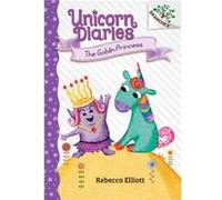 The Goblin Princess A Branches Book Unicorn Diaries 4 Library Edition 4 by Rebecca Elliott Rebecca Elliott (Auteur)