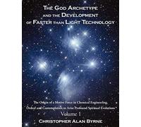 The God Archetype And The Development Of Faster Than Light Technology