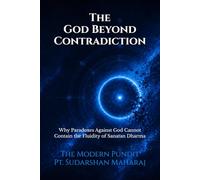The God Beyond Contradiction: Why Paradoxes Against God Cannot Contain the Fluidity of Sanatan Dharma