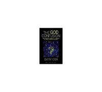 The God Confusion: Why Nobody Knows The Answer To The Ultimate Question