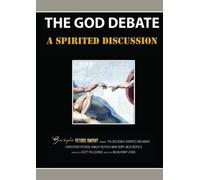 The God Debates Part I: A Spirited Dicussion