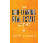 The God-Fearing Real Estate Agent Paperback Book By Shawn Cardoza