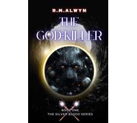 The God-Killer: The Silver Blood Series ( Book One)