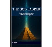 The God Ladder: Decoding Religion with Artificial Intelligence