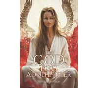 The God Log: Adolf Hitler