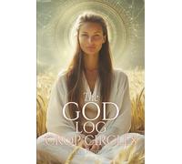 The God Log: Crop Circles