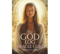 The God Log: Miracle Cures