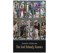 The God Nobody Knows