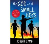The God of All Small Boys by Joseph Lamb Joseph Lamb (Auteur)