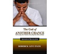 The God of Another Chance: Overcoming Your Failures, Possessing Your Divine Destiny