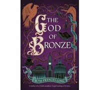 The God of Bronze The epic conclusion to the thrilling heist fantasy - Ruth Frances Long - Hodderscape - ebook (ePub) - Livre