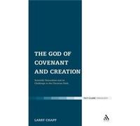 The God of Covenant and Creation - Larry Chapp - Bloomsbury Publishing PLC - Livre en Anglais - Hardback Larry ChappLarry Chapp (Auteur)