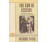 The God of Ecstasy: Sex Roles and the Madness of Dionysus