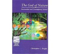 The God of Nature, Theology and the Sciences Series Christopher C. Knight (Auteur)