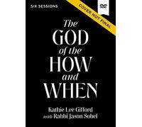 The God of the How and When