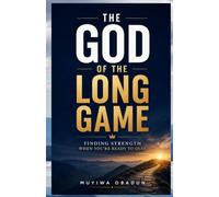 The God of the Long Game: Finding Strength When You’re Ready to Quit