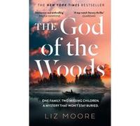 The god of the woods Liz Moore (Auteur)