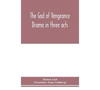 The God Of Vengeance; Drama In Three Acts