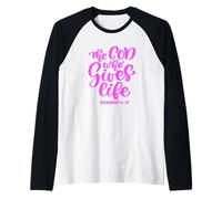 The God Who Gives Life John Écriture Verse Bible Rose Femme Manche Raglan