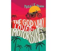 The God Who Loved Motorbikes