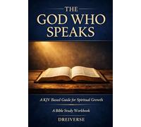 The God Who Speaks: A KJV Based Guide for Spiritual Growth