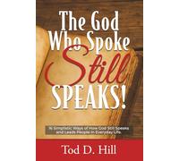 The God Who Spoke Still Speaks!: 16 Simplistic Ways of How God Still Speaks and Leads People in Everyday Life.