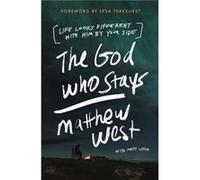 The God Who Stays by Matthew West Matthew West (Auteur)