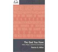 The God You Have, Facets Series Patrick D. Miller (Auteur)