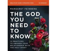 The God You Need to Know Study Guide plus Streaming Video 12 Practices to Awaken Your Relationship with the Holy Spirit - Margaret Feinberg - HarperChristian Resources - ebook (ePub) - Livre