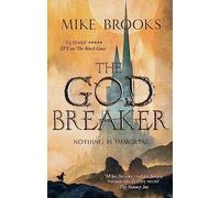 The Godbreaker: The God-King Chronicles, Book 3