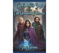 The Godchild Saga Book One: The Drowned Fortress