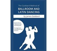 The Goddard Method Of Ballroom And Latin Dancing