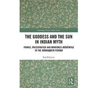 The Goddess And The Sun In Indian Myth