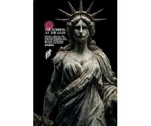 The Goddess at the Gate: Subtitle: Libertas, Minerva, the American Republic, and Yahweh’s Judgment Over the Gods of Freedom, Wisdom, and Empire