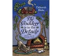 The Goddess is in the Details by Deborah Blake Deborah Blake (Auteur)